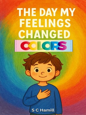 cover image of The Day My Feelings Changed Colours